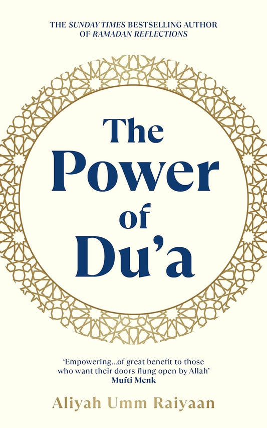 The Power of Du’a by: Aliyah Umm Raiyaan