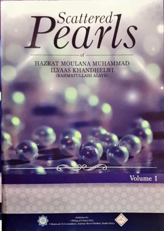 Scattered Pearls of Hazrat Moulana Muhammad Ilyaas Khandhelwi