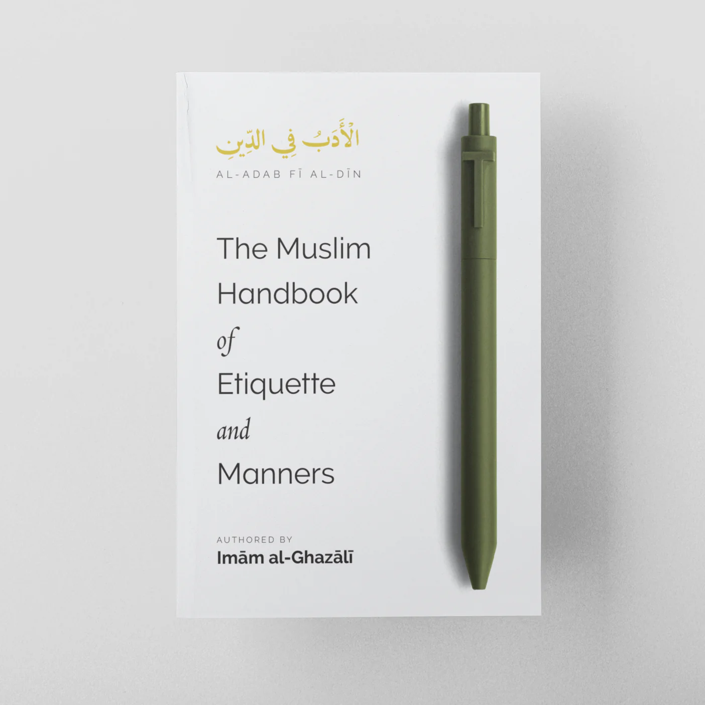 The Muslim Handbook of Etiquette and Manners Imam Ghazali