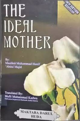 Ideal Mother by Muhammad Hanif Abdul Majid